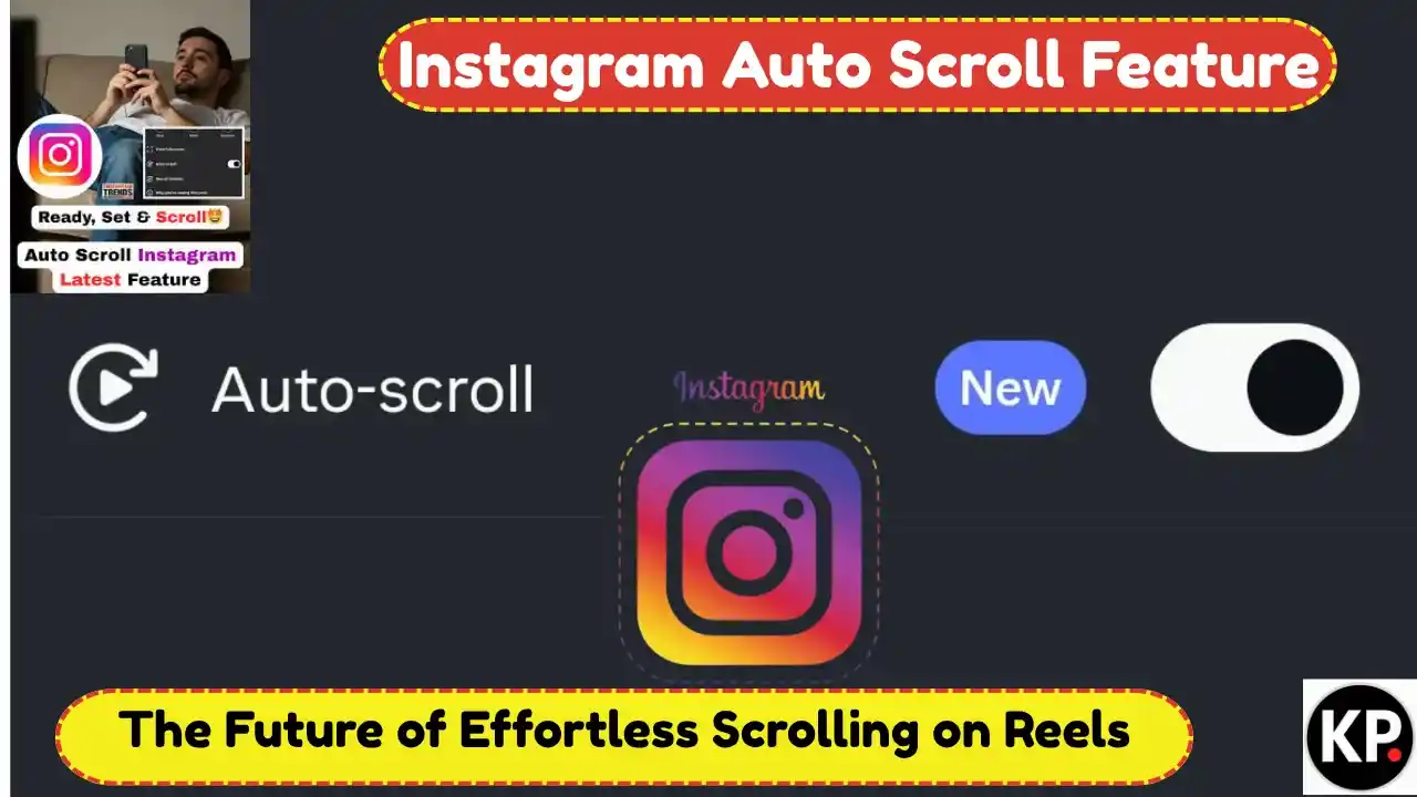 Instagram Auto Scroll Feature: The Future of Effortless Scrolling on Reels
